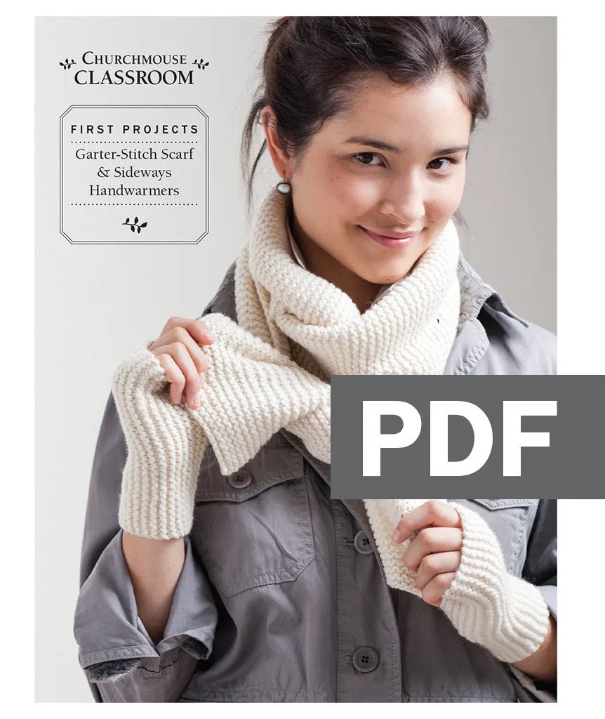 Classroom: Garter-Stitch Scarf & Sideways Handwarmers Pattern